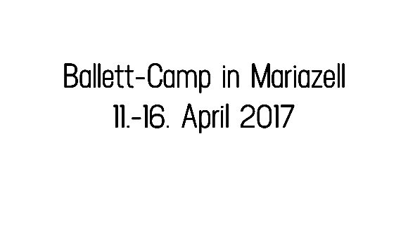 Ballett-Camp in Mariazell 2017